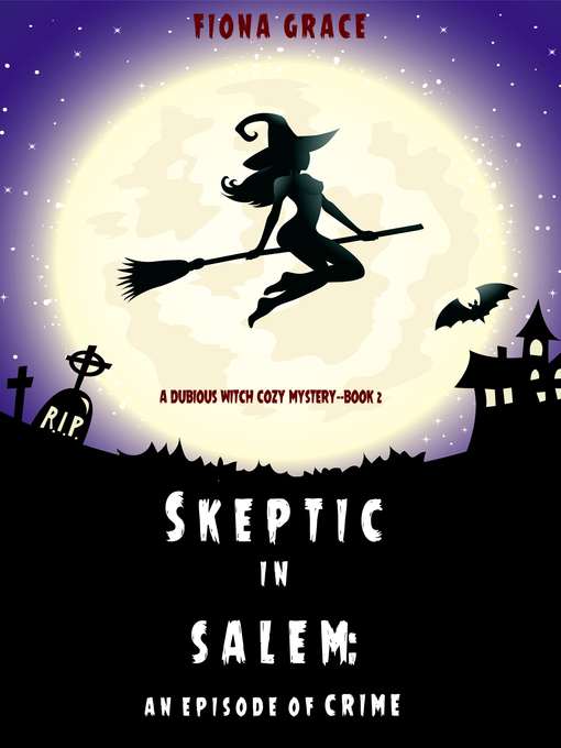 Title details for Skeptic in Salem by Fiona Grace - Available